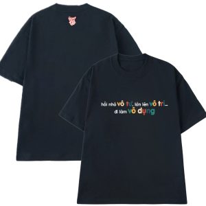 Áo thun Nam, Nữ form oversize - Vô tư , vô tri , vô dụng